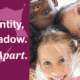 Image of children in a circle, smiling at the camera below, with the caption "My Identity, My Shadow. Never Apart."